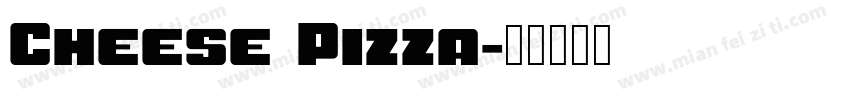 Cheese Pizza字体转换